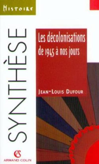 Les décolonisations de 1945 à nos jours