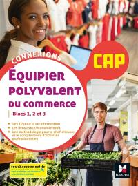 Equipier polyvalent du commerce, CAP : blocs 1, 2 et 3