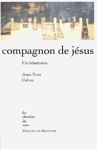 Compagnon de Jésus : un itinéraire