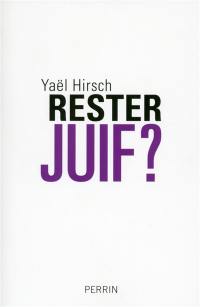 Rester juif ? : les convertis face à l'universel