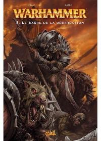 Warhammer. Vol. 5. Le sacre de la destruction