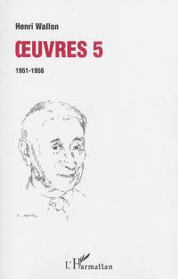 Oeuvres. Vol. 5. 1951-1956