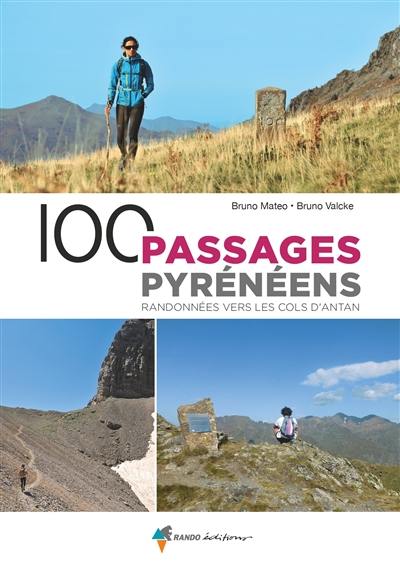 100 passages pyrénéens : randonnées vers les cols d'antan