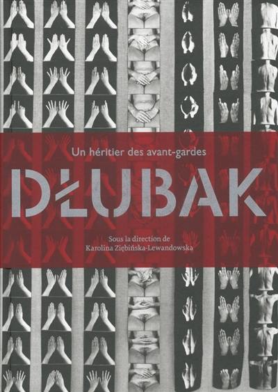 Dlubak : un héritier des avant-gardes