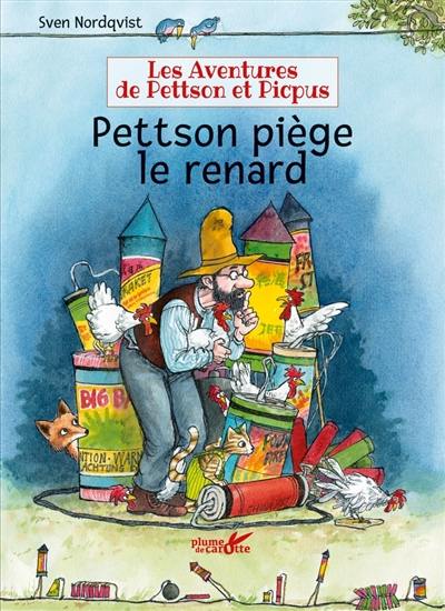 Les aventures de Pettson et Picpus. Pettson piège le renard