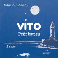 Vito : petit bateau. La mer