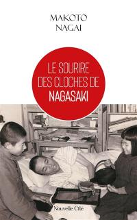 Le sourire des cloches de Nagasaki : récit