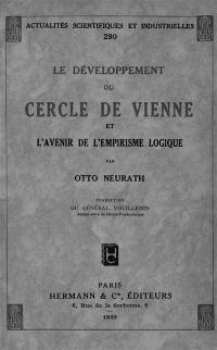 Le développement du Cercle de Vienne et l'avenir de l'empirisme logique