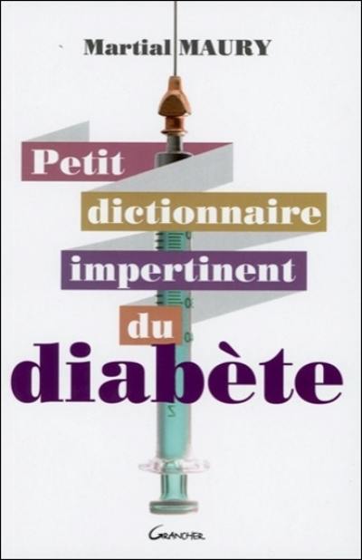 Petit dictionnaire impertinent du diabète