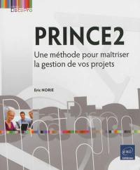 PRINCE2 : une méthode pour maîtriser la gestion de vos projets