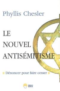 Le nouvel antisémitisme : dénoncer pour faire cesser