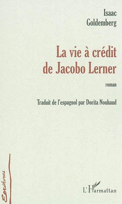 La vie à crédit de Jacobo Lerner