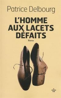 L'homme aux lacets défaits