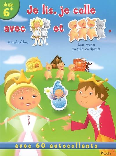 Je lis, je colle avec Cendrillon et Les trois petits cochons