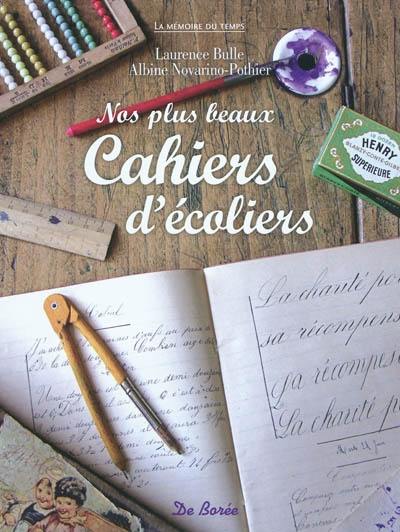 Nos plus beaux cahiers d'écoliers