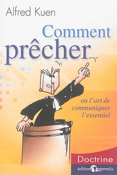 Comment prêcher ou L'art de communiquer l'essentiel