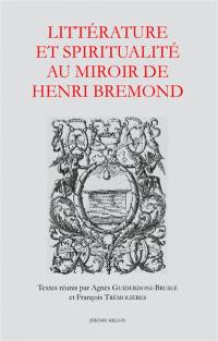 Littérature et spiritualité au miroir de Henri Bremond