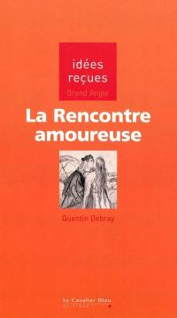 La rencontre amoureuse