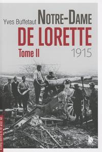 Notre-Dame de Lorette. Vol. 2. 1915