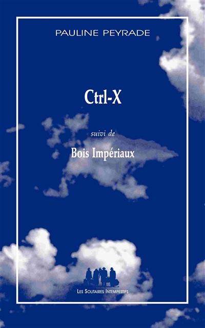 Ctrl-X. Bois impériaux