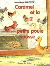 Caramel et la petite poule rousse