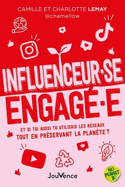 Influenceur.se engagé.e : et si toi aussi tu utilisais les réseaux tout en préservant la planète ?