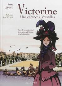 Victorine : une enfance à Versailles