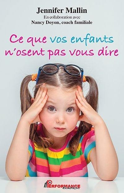 Ce que vos enfants n'osent pas vous dire