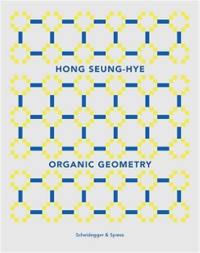 Hong Seung-Hye Organic Geometry