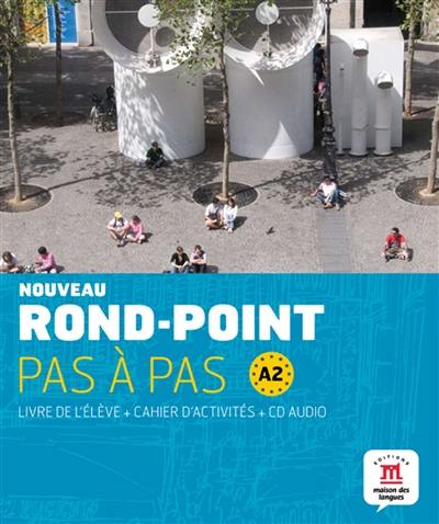 Nouveau rond-point pas à pas, A2 : livre de l'élève + cahier d'activités