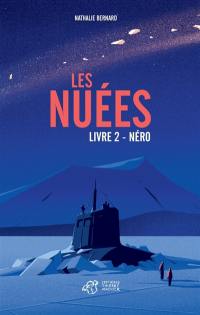 Les nuées. Vol. 2. Néro