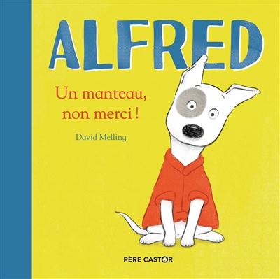 Alfred. Un manteau, non merci !