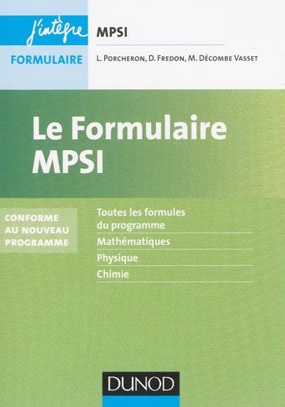 Le formulaire MPSI : toutes les formules du programme, mathématiques, physique, chimie