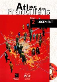 Atlas des Franciliens. Vol. 2. Logement