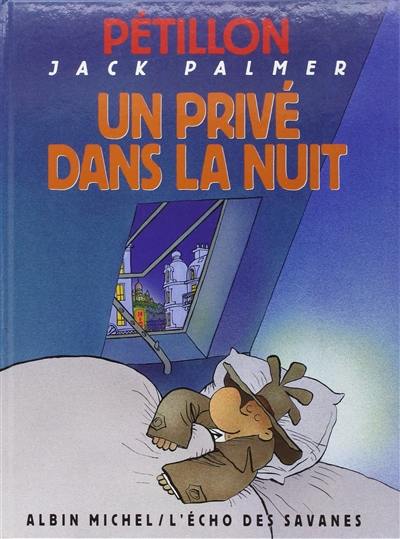 Les aventures de Jack Palmer. Vol. 4. Un privé dans la nuit