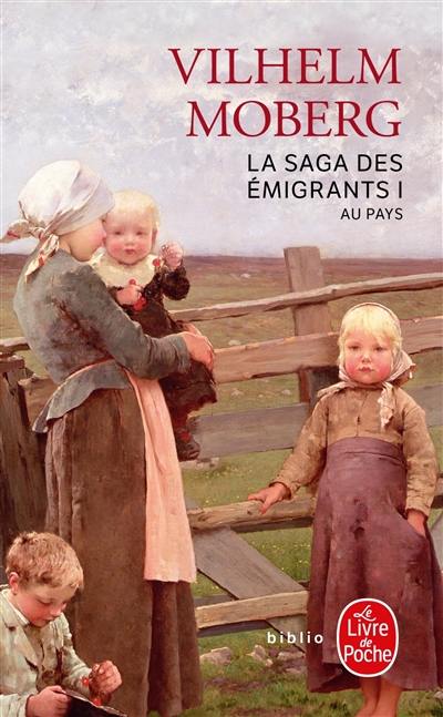 La saga des émigrants. Vol. 1. Au pays