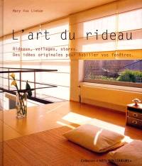 L'art du rideau : des idées originales pour habiller vos fenêtres