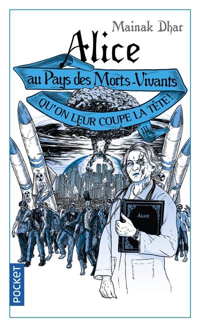 Alice au pays des morts-vivants. Vol. 3. Qu'on leur coupe la tête ! : le préquel d'Alice au pays des morts-vivants