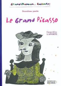 Le grand Picasso : deuxième partie