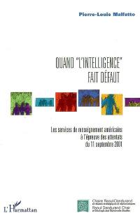 Quand l'intelligence fait défaut : les services de renseignement américains à l'épreuve des attentats du 11 septembre 2001