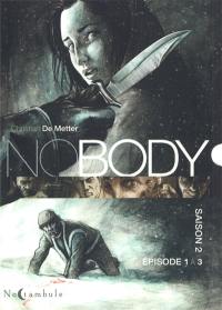 No body : saison 2 : épisodes 1 à 3