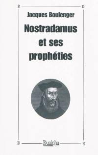 Nostradamus et ses prophéties