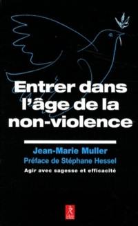 Entrez dans l'âge de la non-violence : agir avec sagesse et efficacité