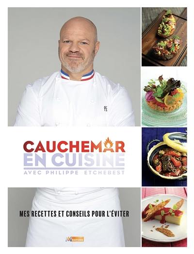 Cauchemar en cuisine avec Philippe Etchebest : mes recettes et conseils pour l'éviter