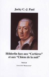 Hölderlin face aux cerbères et aux chiens de la nuit