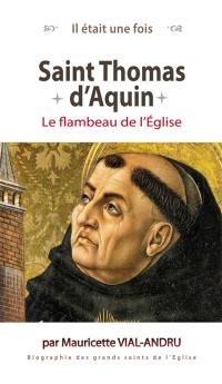 Saint Thomas d'Aquin : le flambeau de l'Eglise