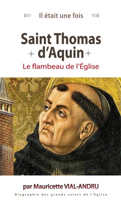 Saint Thomas d'Aquin : le flambeau de l'Eglise