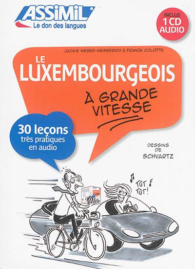 Le luxembourgeois à grande vitesse : 30 leçons très pratiques en audio