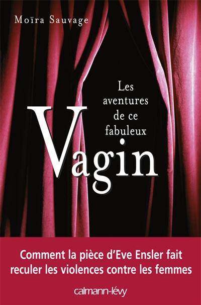 Les aventures de ce fabuleux vagin