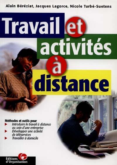 Travail et activité à distance : enjeux et mise en oeuvre